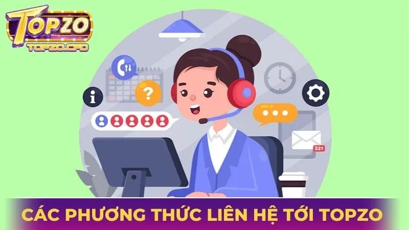 Các phương thức liên hệ tới Topzo phổ biến