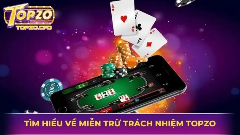 miễn trừ trách nhiệm topzo